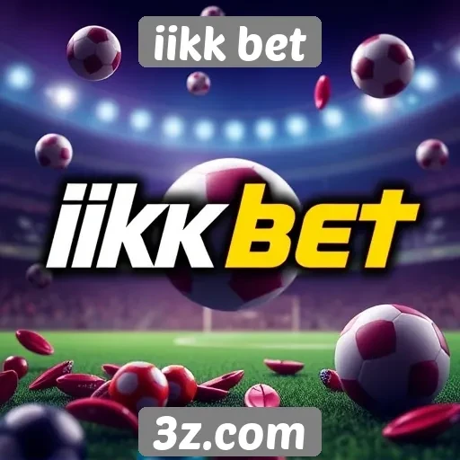 iikk bet análise das opções de apostas disponíveis